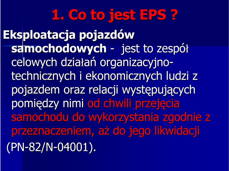 organizacyjno- technicznych i ekonomicznych ludzi z pojazdem oraz relacji