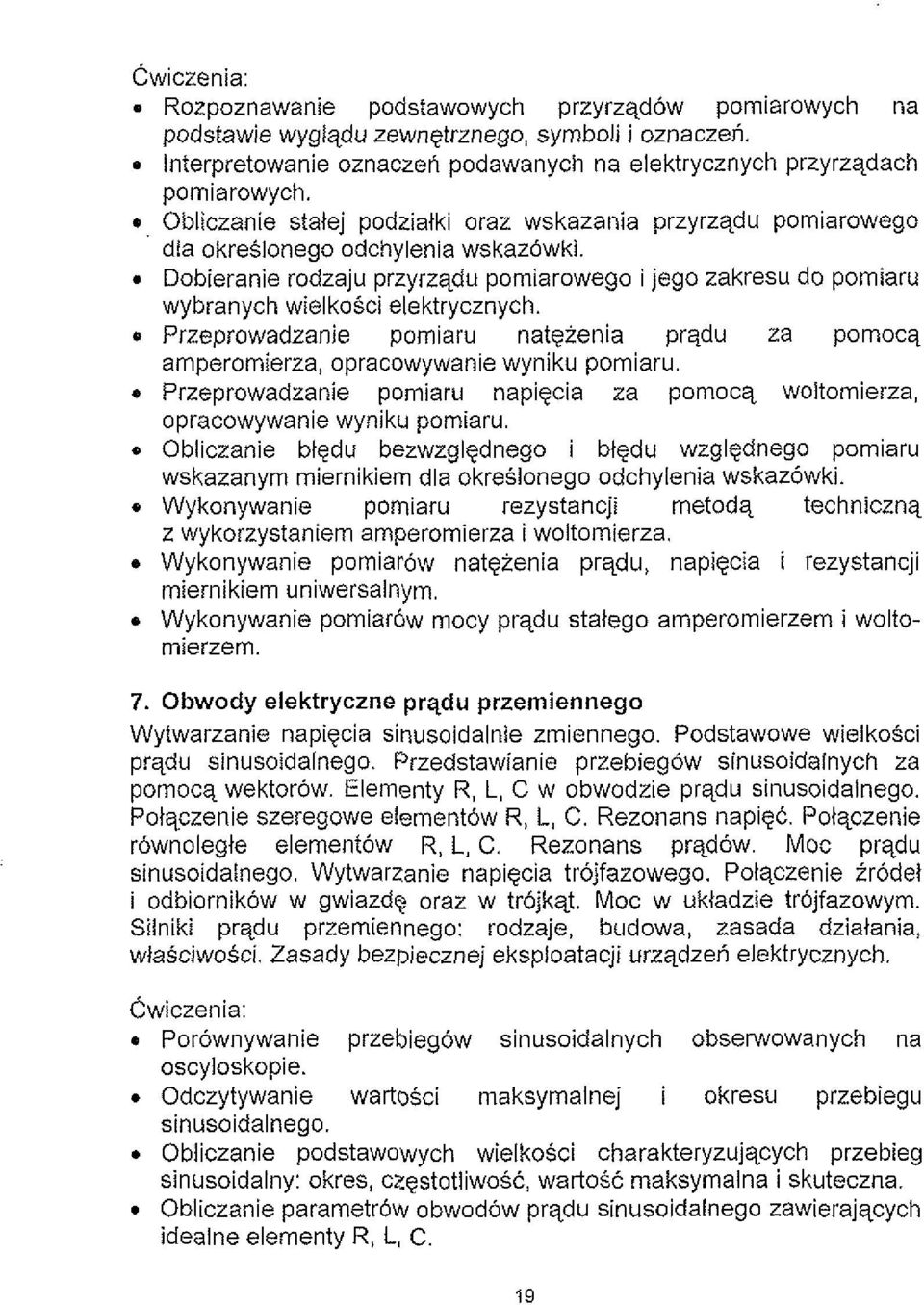 Dobieranie rodzaju przyrzqdu pomiarowego i jego zakresu do pomiaru wybranych wielkosci elektrycznych. e Przeprowadzanie pomiaru natgzenia prqdu za pomocq amperomierza, opracowywanie wyniku pomiaru.