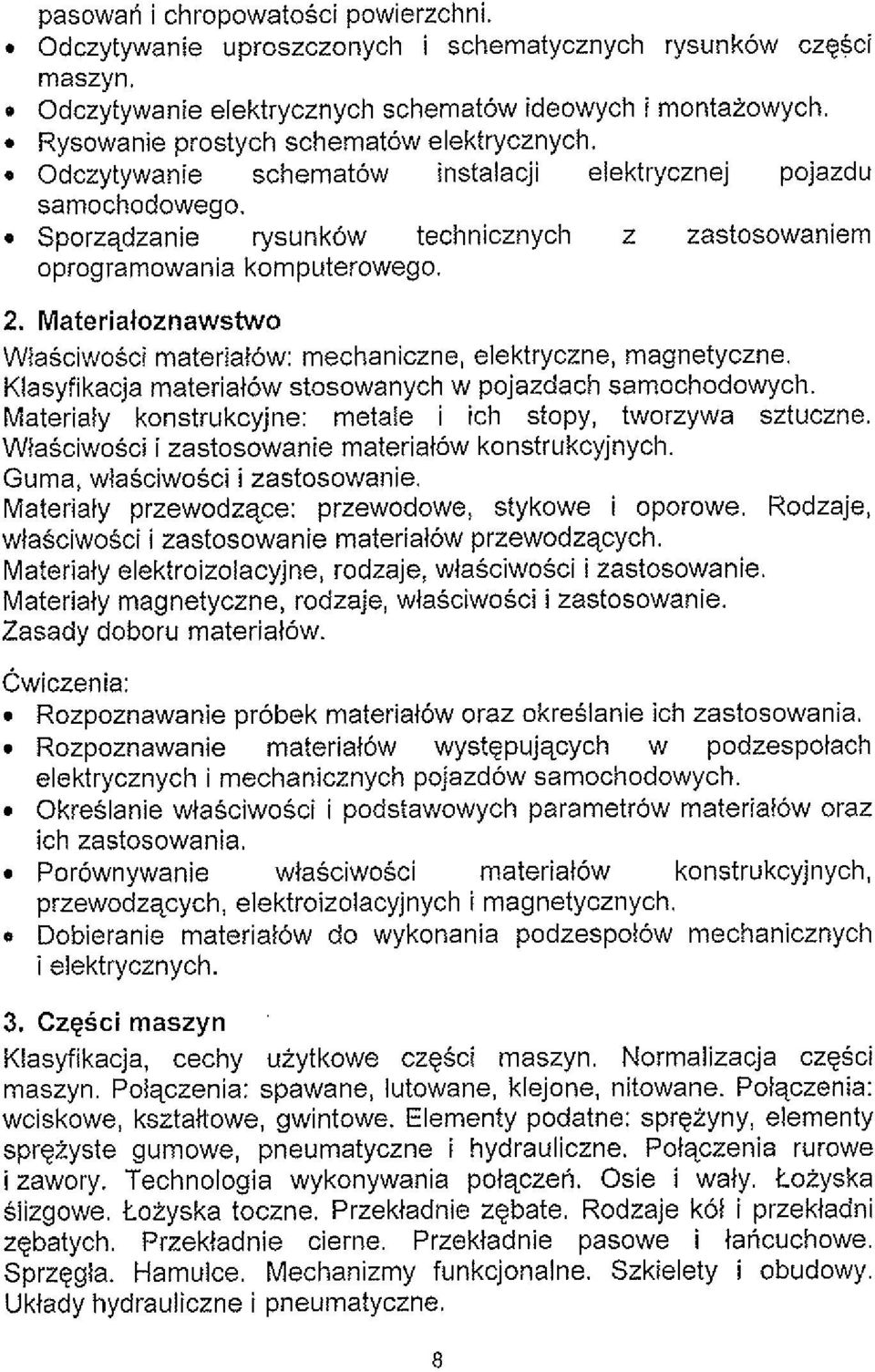 Materialoznawstwo WtaSciwosci materiatow: mechaniczne, elektryczne, magnetyczne. Klasvfikacia materialow stosowanvch w ~oiazdach.. samochodowvch.