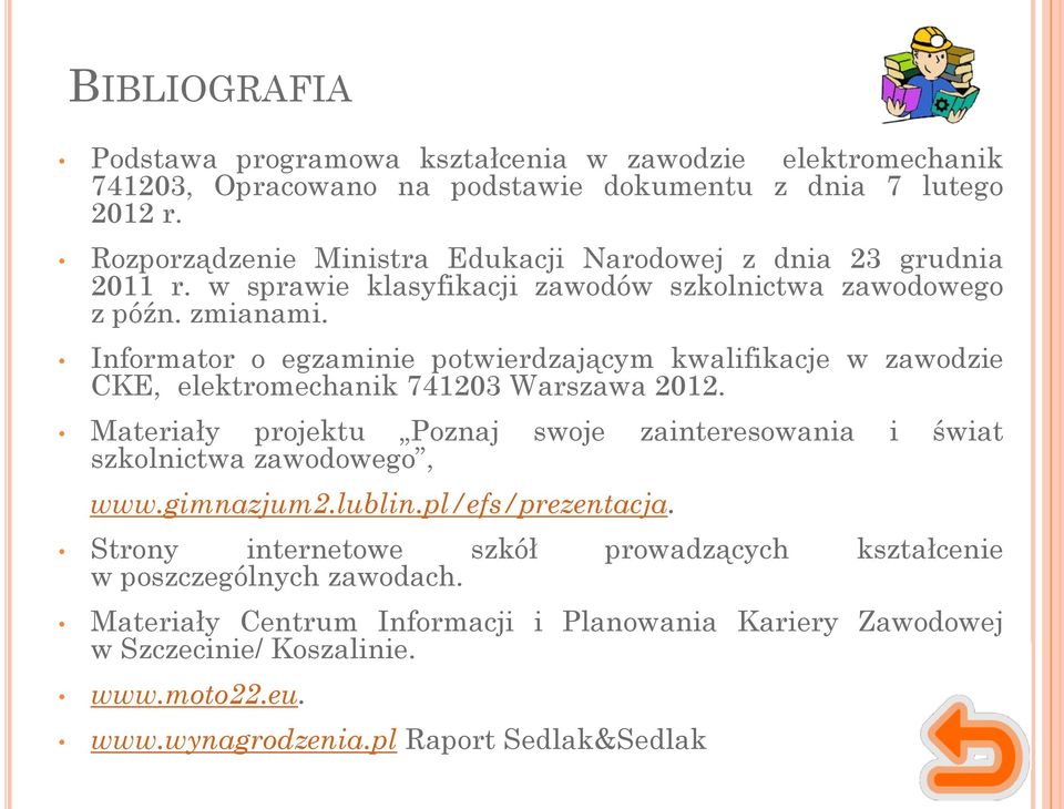 Informator o egzaminie potwierdzającym kwalifikacje w zawodzie CKE, elektromechanik 741203 Warszawa 2012.
