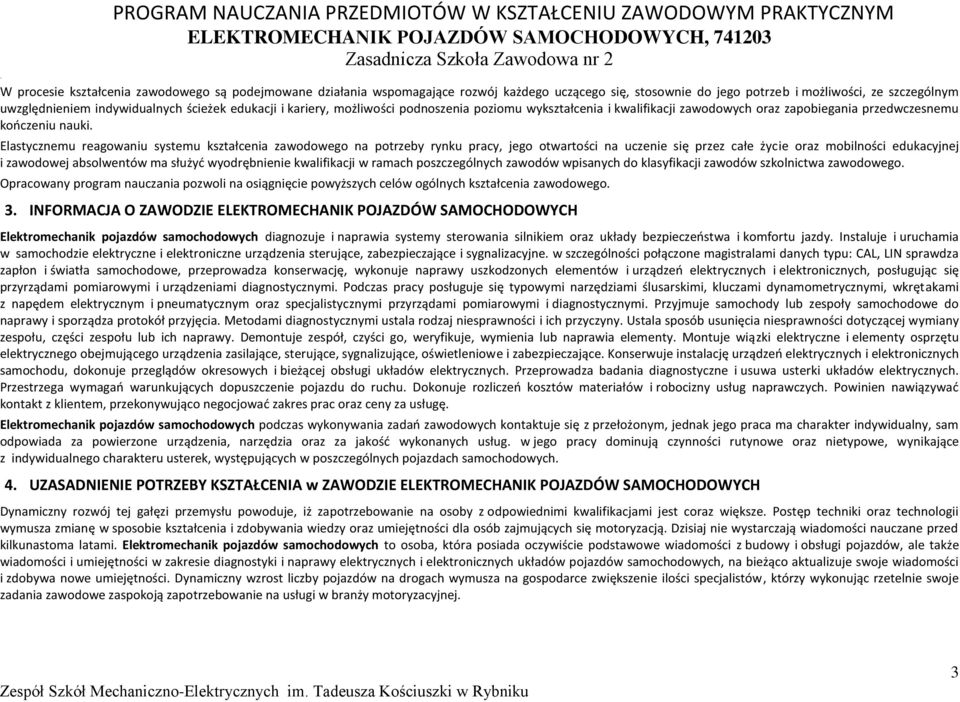 zapobiegania przedwczesnemu kończeniu nauki.