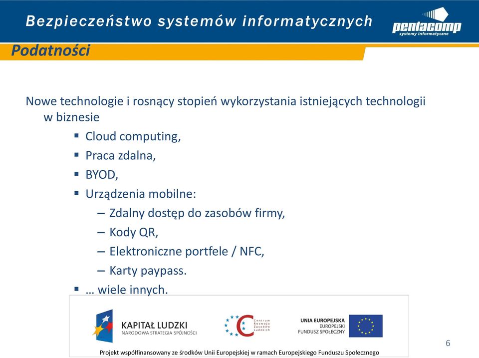 zdalna, BYOD, Urządzenia mobilne: Zdalny dostęp do zasobów