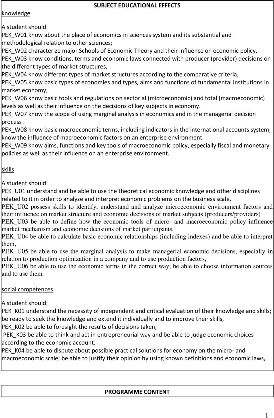 types of market structures, PEK_W04 know different types of market structures according to the comparative criteria, PEK_W05 know basic types of economies and types, aims and functions of fundamental