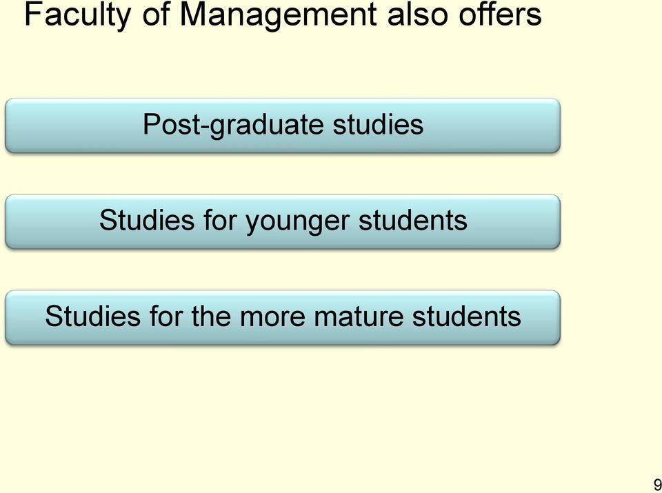 Studies for younger students