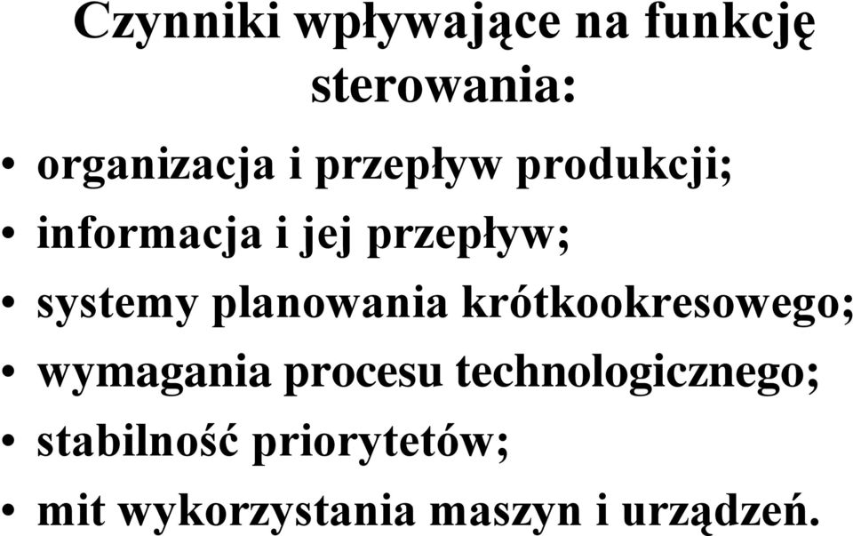 planowania krótkookresowego; wymagania procesu