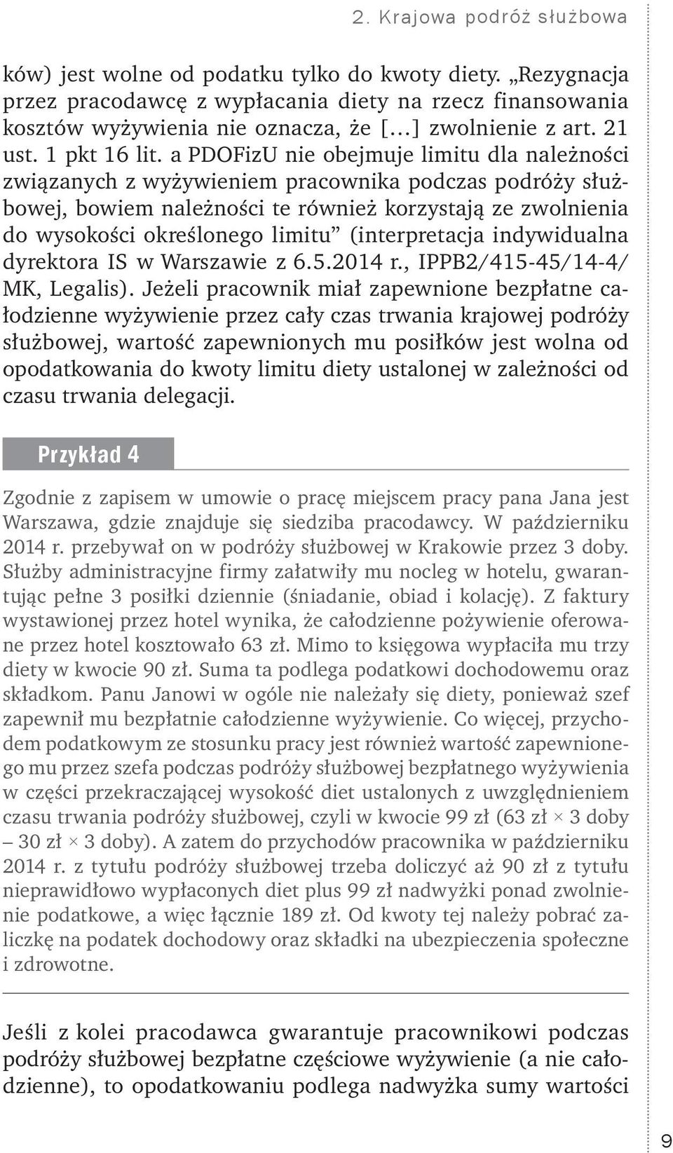 a PDOFizU nie obejmuje limitu dla należności związanych z wyżywieniem pracownika podczas podróży służbowej, bowiem należności te również korzystają ze zwolnienia do wysokości określonego limitu