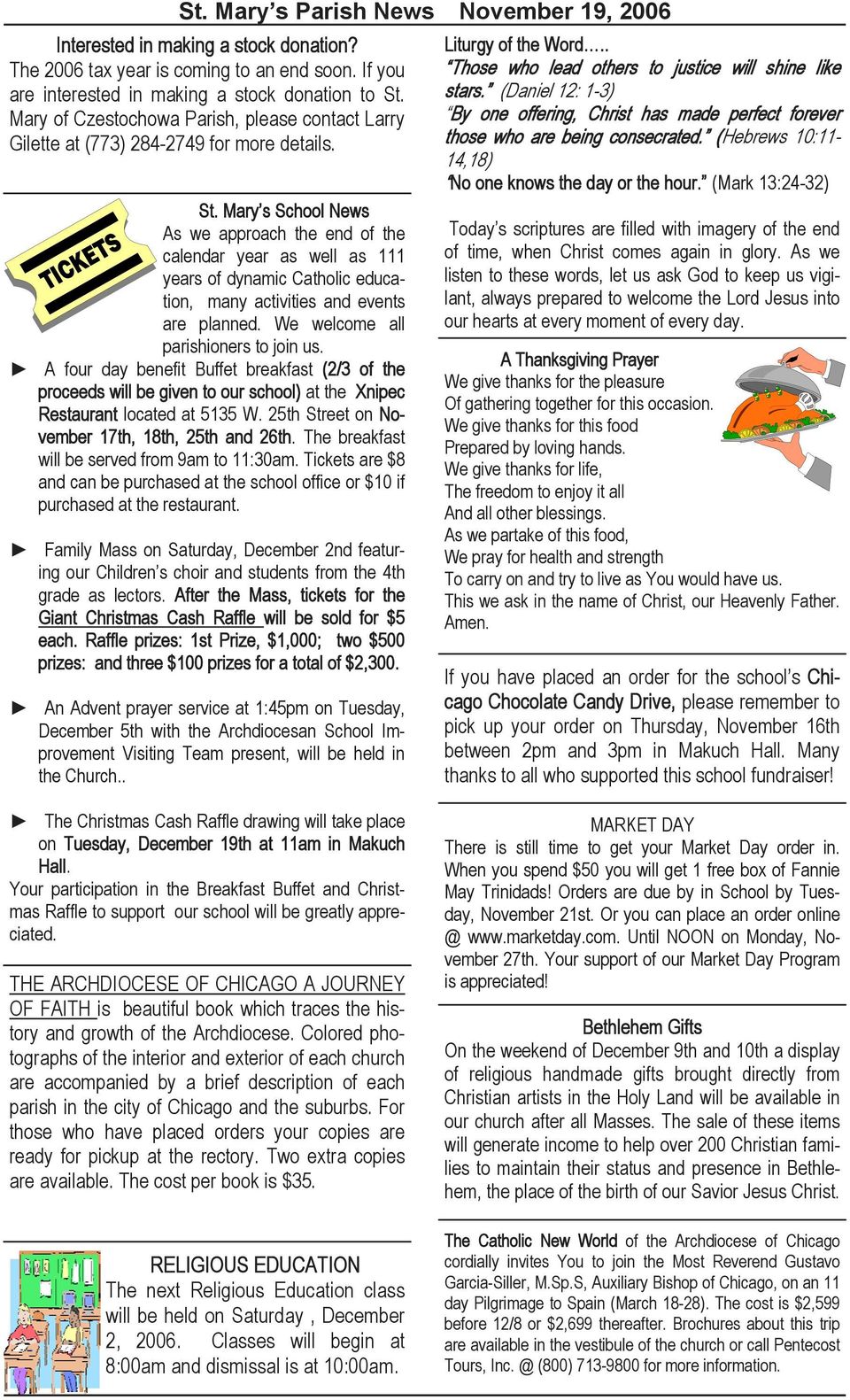 Mary s School News As we approach the end of the calendar year as well as 111 years of dynamic Catholic education, many activities and events are planned. We welcome all parishioners to join us.