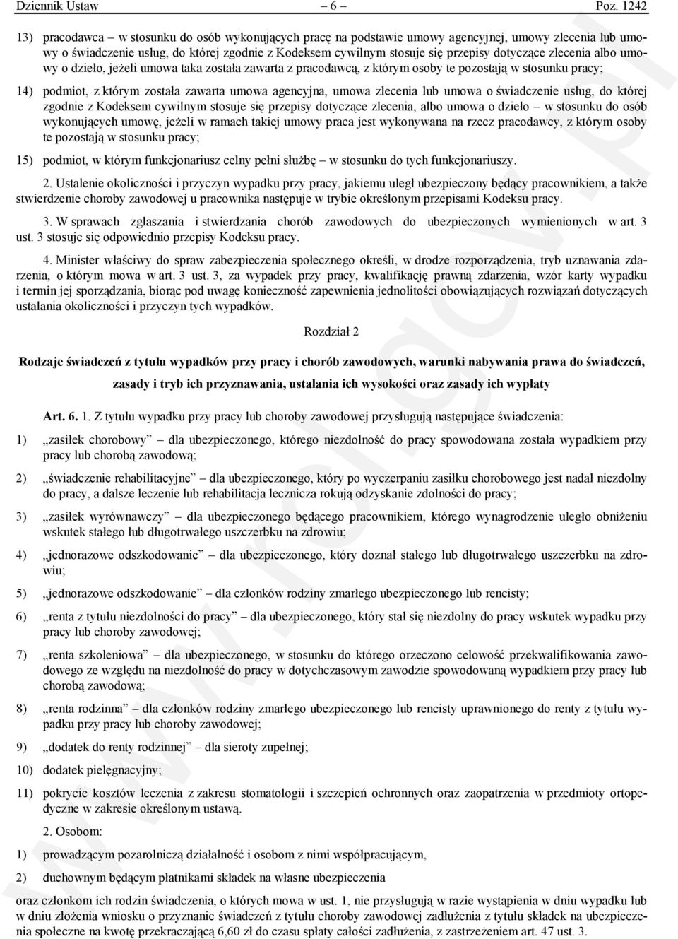 dotyczące zlecenia albo umowy o dzieło, jeżeli umowa taka została zawarta z pracodawcą, z którym osoby te pozostają w stosunku pracy; 14) podmiot, z którym została zawarta umowa agencyjna, umowa