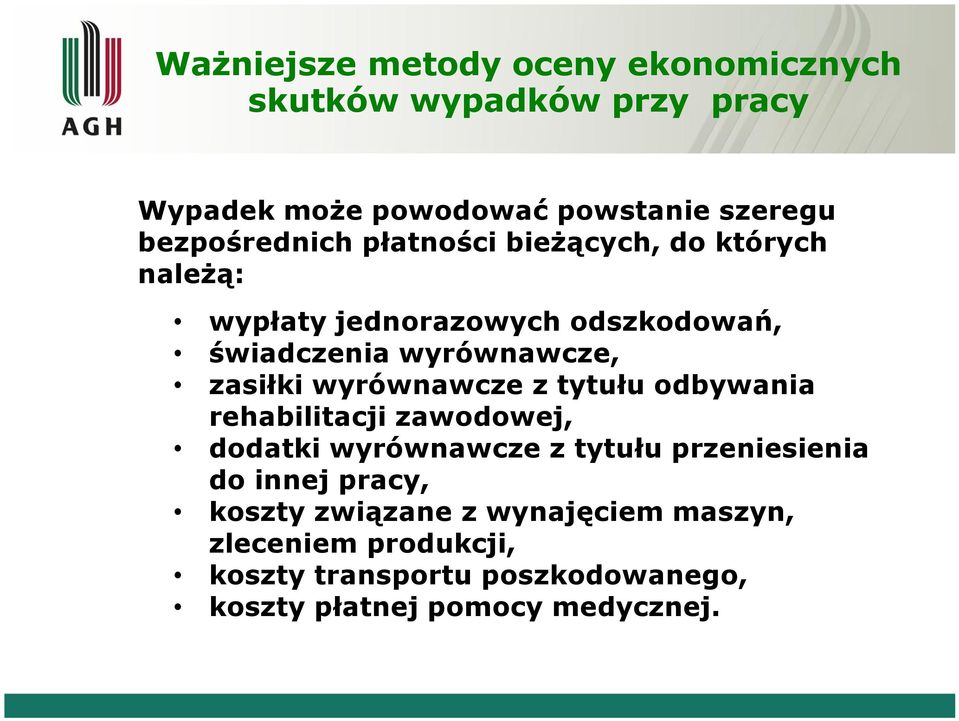 rehabilitacji zawodowej, dodatki wyrównawcze z tytułu przeniesienia do innej pracy, koszty związane