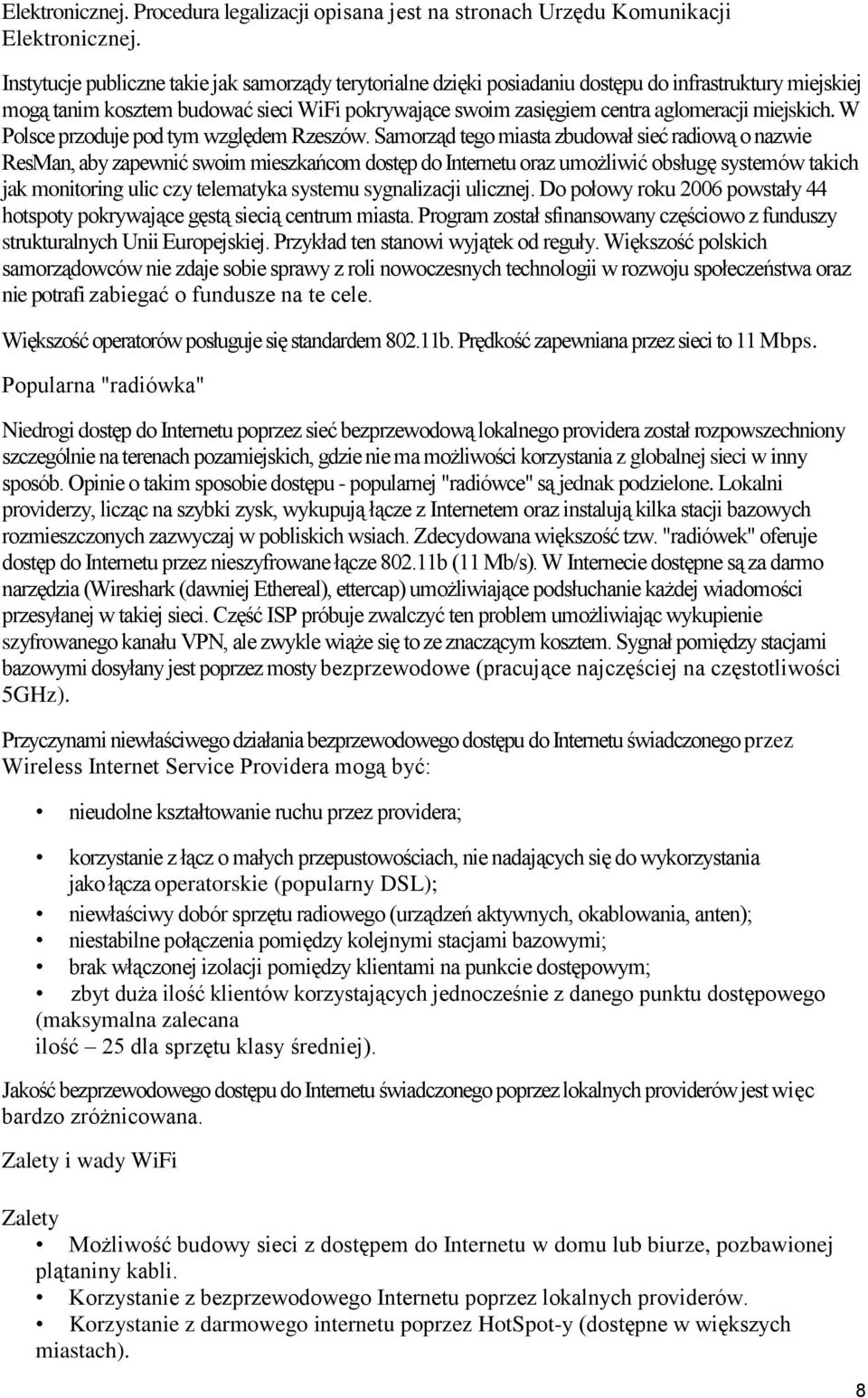 miejskich. W Polsce przoduje pod tym względem Rzeszów.