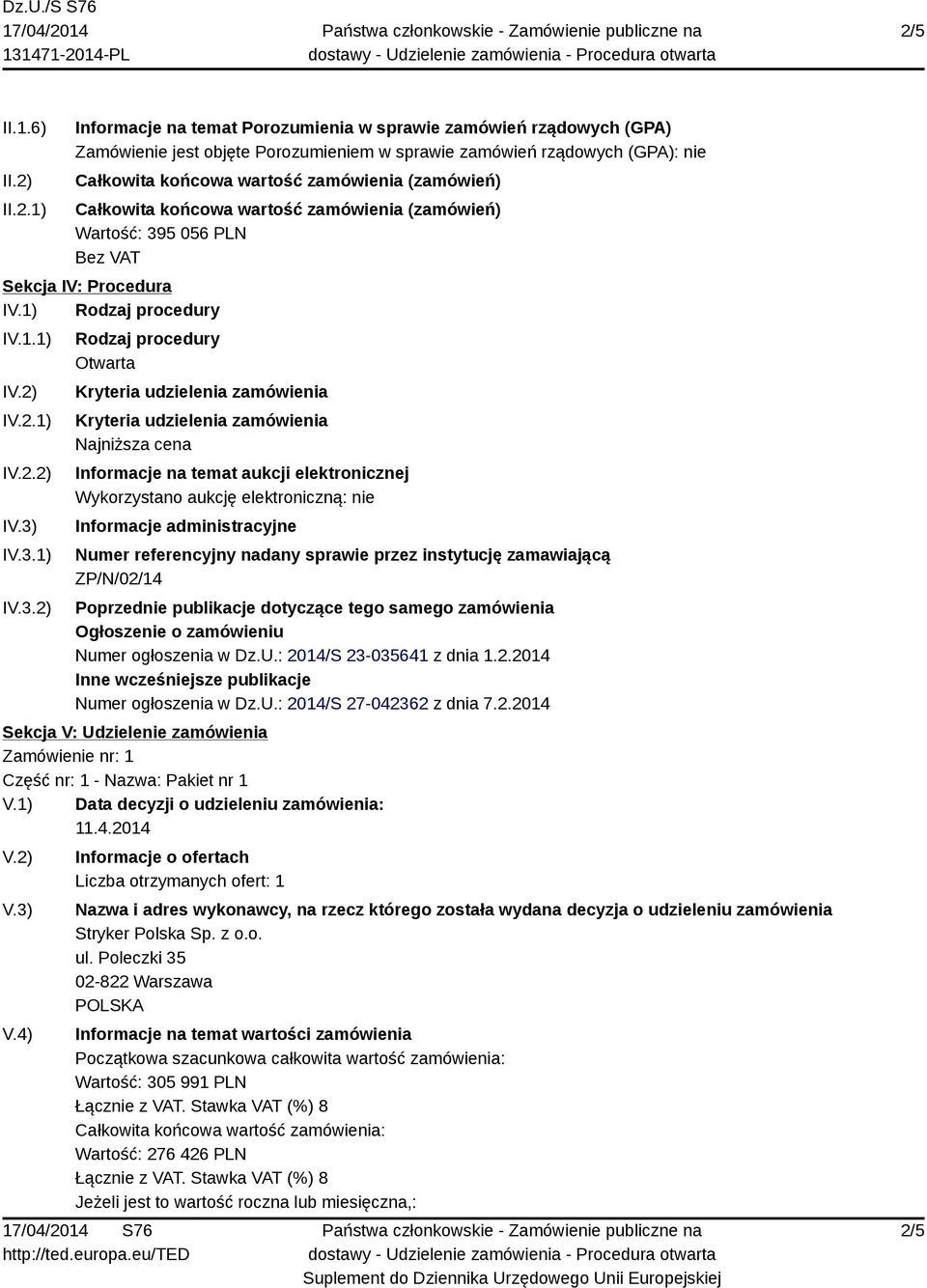 5 056 PLN Bez VAT Sekcja IV: Procedura IV.1) Rodzaj procedury IV.1.1) I IV.2.1) IV.2.2) I IV.3.