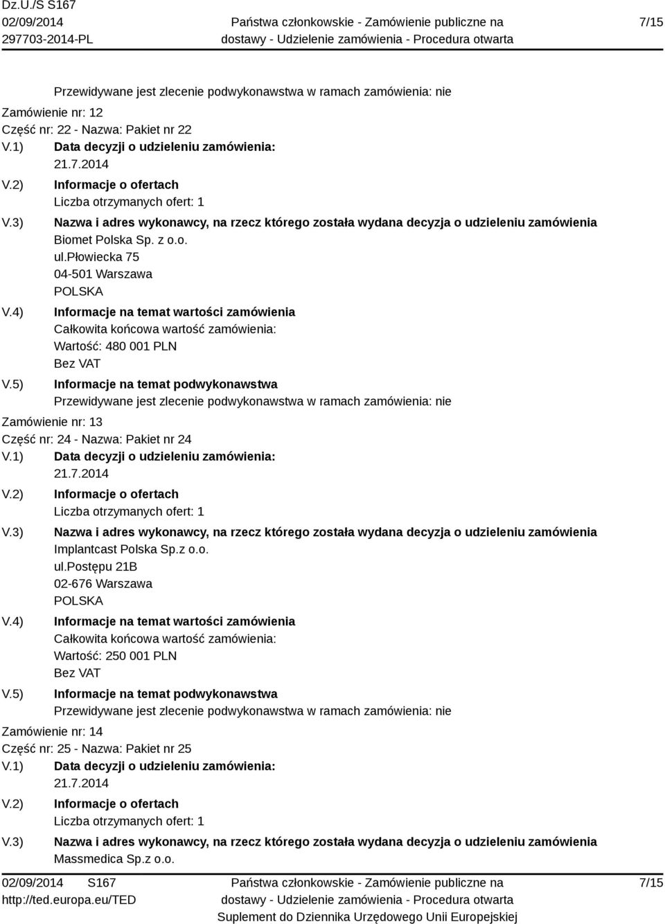 Nazwa: Pakiet nr 24 Implantcast Polska Sp.z o.o. ul.