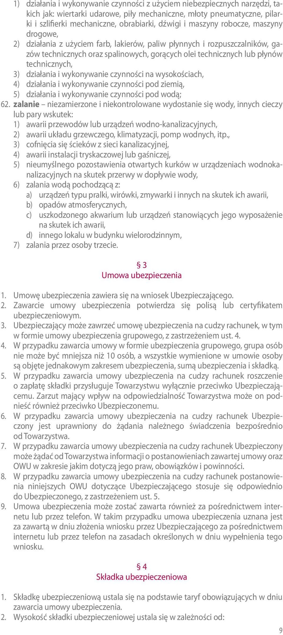 działania i wykonywanie czynności na wysokościach, 4) działania i wykonywanie czynności pod ziemią, 5) działania i wykonywanie czynności pod wodą; 62.