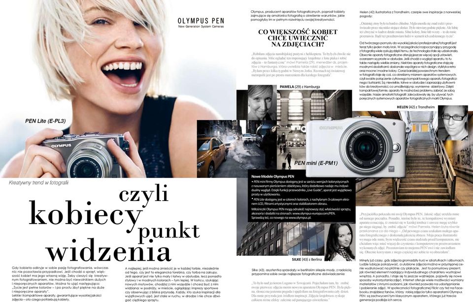 Błam zz klka tgon w owm Joku. Rozmach tj śwatowj mtool jt o otu maznm la każgo fotogafa. Pamla (29) z Hambuga Hln (42) lutatoka z Tonhm, cz w nacj z nowkj ogo: tatnj zm bło tu bazo chłono.