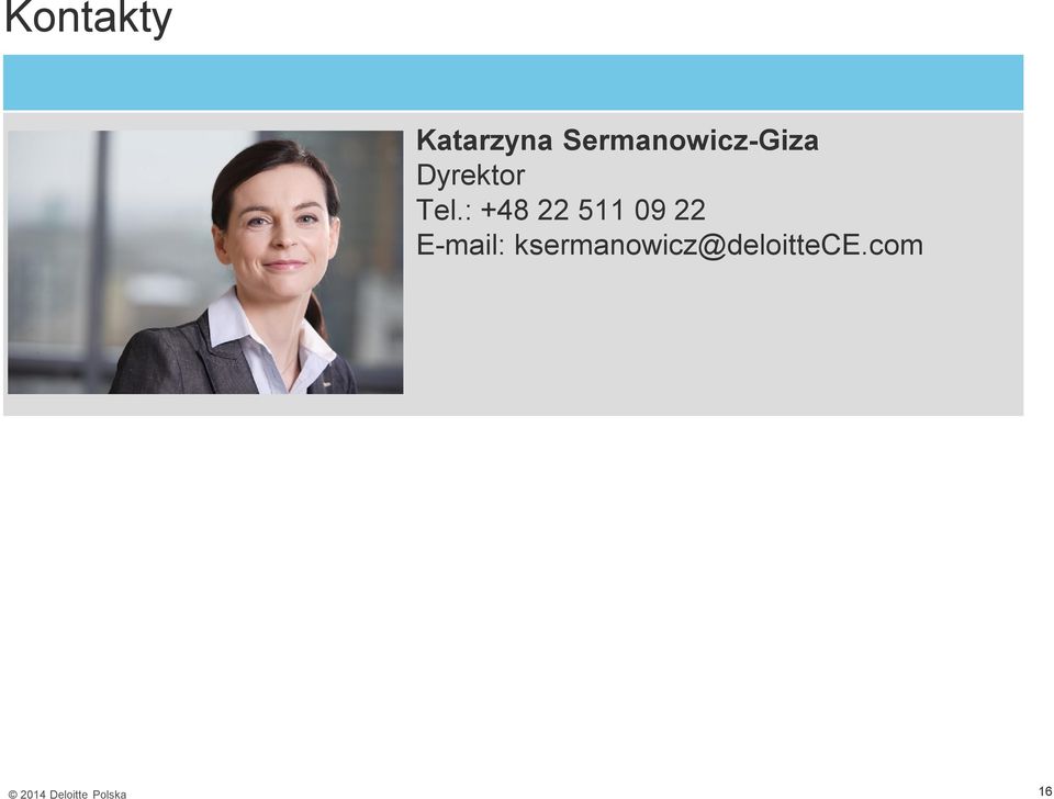 : +48 22 511 09 22 E-mail: