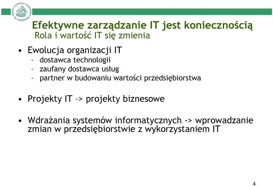 budowaniu wartości przedsiębiorstwa Projekty IT > projekty biznesowe WdraŜania