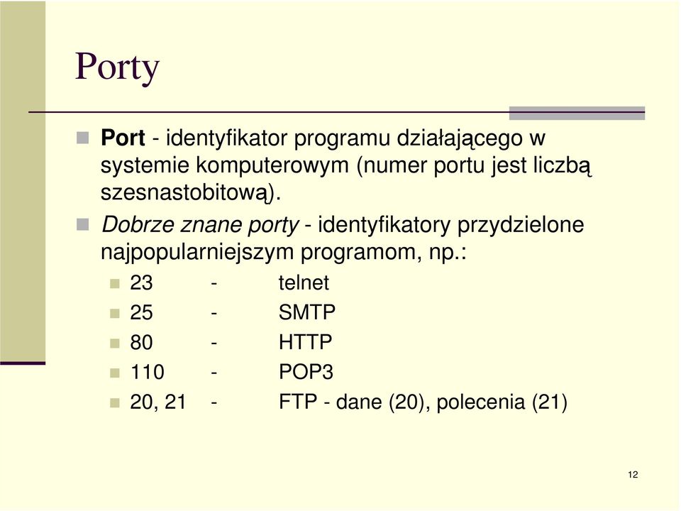 Dobrze znane porty - identyfikatory przydzielone najpopularniejszym