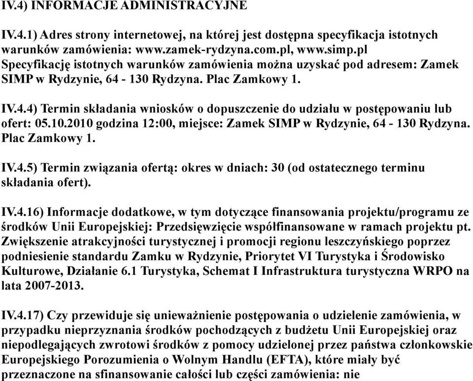 10.2010 godzina 12:00, miejsce: Zamek SIMP w Rydzynie, 64-