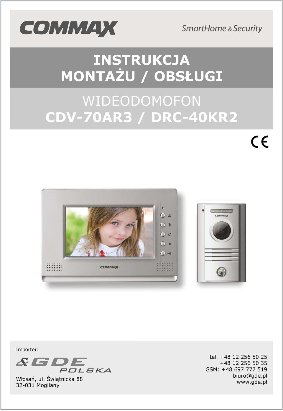 Świątnicka 88 32-031 Mogilany tel.