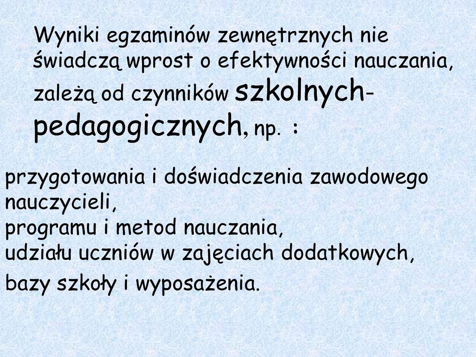 : przygotowania i doświadczenia zawodowego nauczycieli, programu i