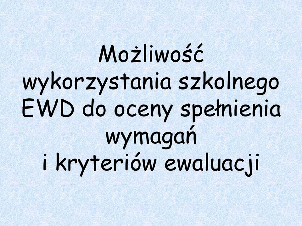 szkolnego EWD do