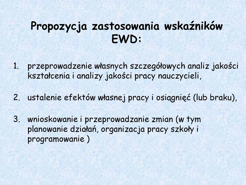 jakości pracy nauczycieli, 2.