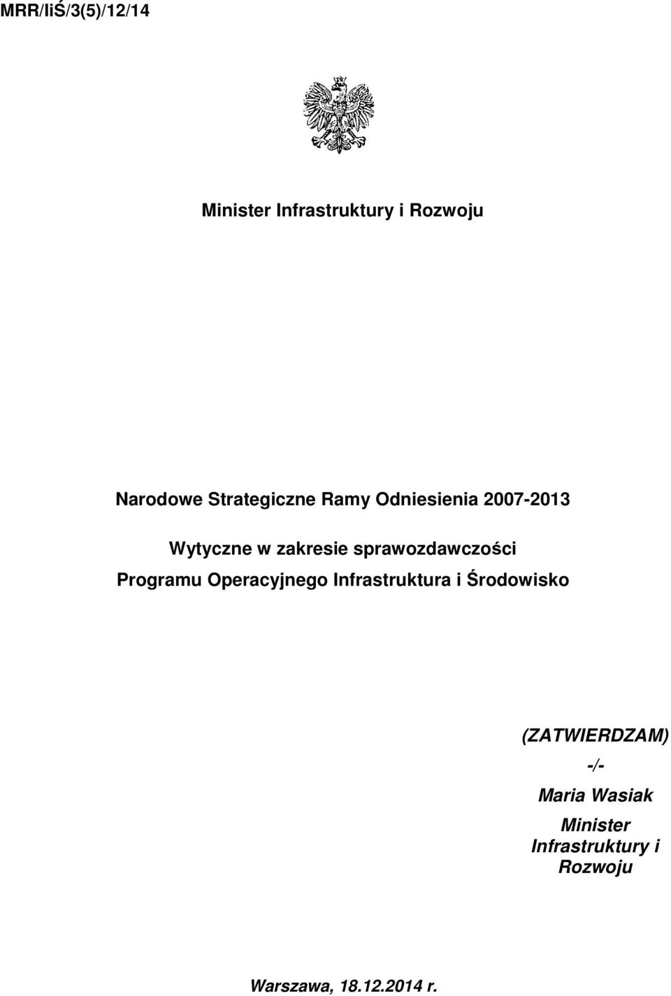 sprawozdawczości Programu Operacyjnego Infrastruktura i Środowisko