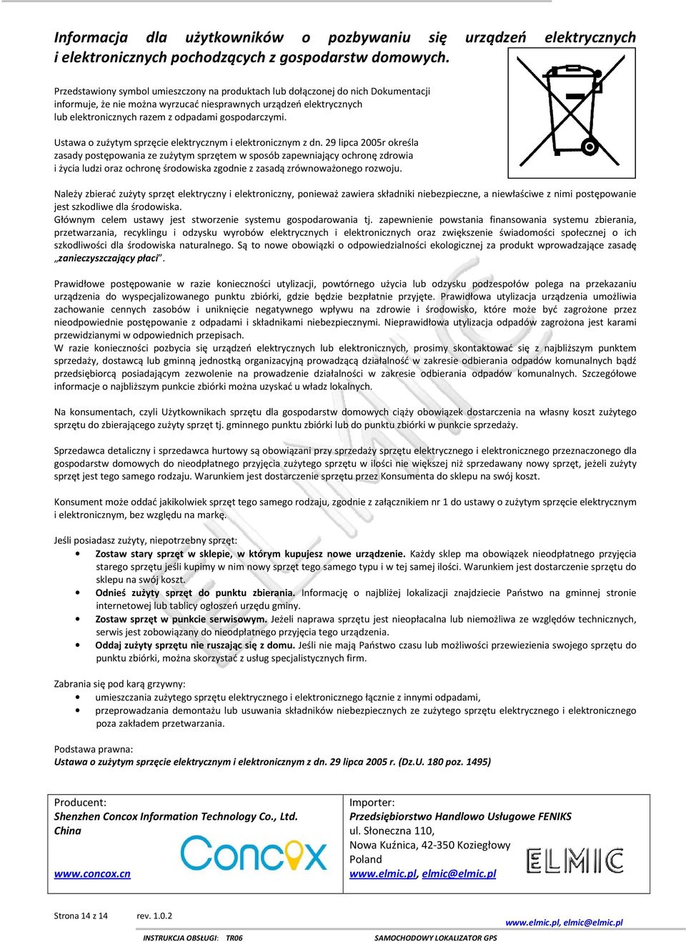 gospodarczymi. Ustawa o zużytym sprzęcie elektrycznym i elektronicznym z dn.
