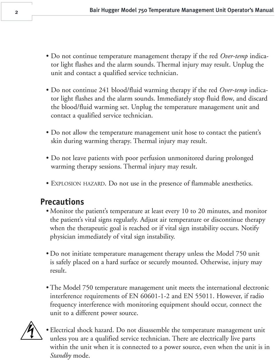 Do not continue 241 blood/fluid warming therapy if the red Over-temp indicator light flashes and the alarm sounds. Immediately stop fluid flow, and discard the blood/fluid warming set.