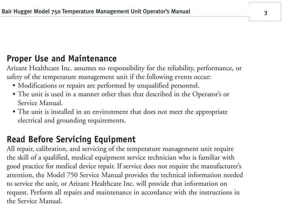 The unit is used in a manner other than that described in the Operator s or Service Manual.