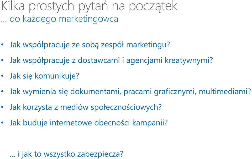 Jak się komunikuje? Jak wymienia się dokumentami, pracami graficznymi, multimediami?