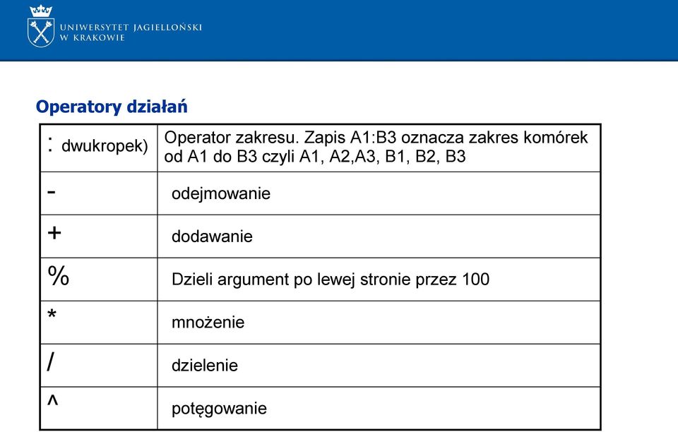 A2,A3, B1, B2, B3 - odejmowanie + dodawanie % Dzieli