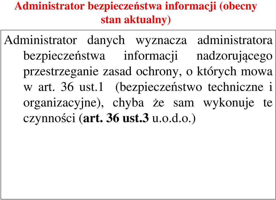 przestrzeganie zasad ochrony, o których mowa w art. 36 ust.