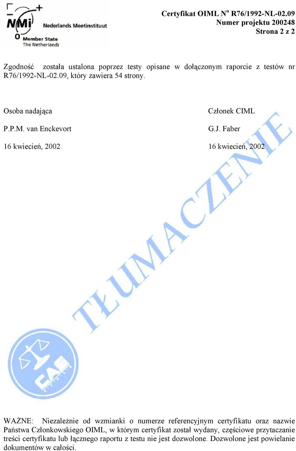 09, który zawiera 54 strony. Osoba nadająca P.P.M. van Enckevort Członek CIML G.J.