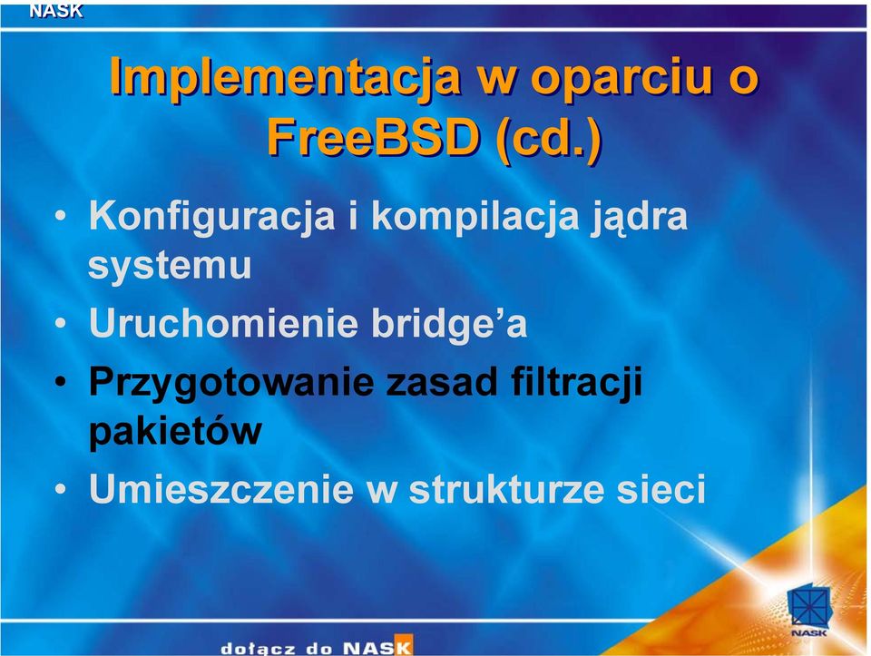 systemu Uruchomienie bridge a