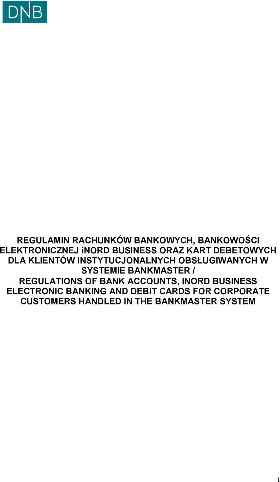 SYSTEMIE BANKMASTER / REGULATIONS OF BANK ACCOUNTS, INORD BUSINESS