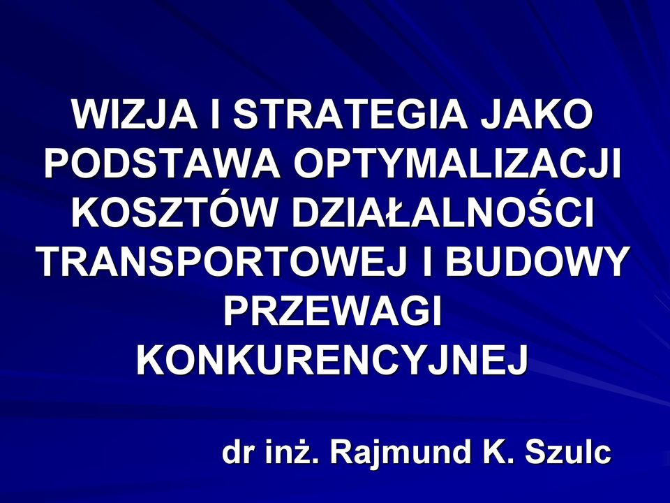 TRANSPORTOWEJ I BUDOWY PRZEWAGI