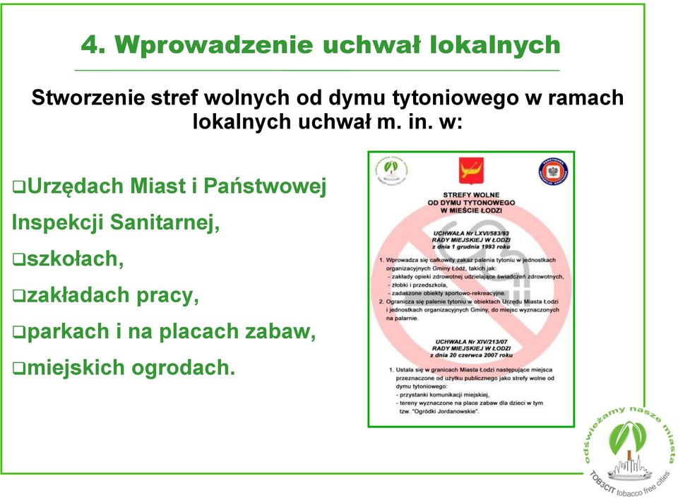 w: Urzędach Miast i Państwowej Inspekcji Sanitarnej,