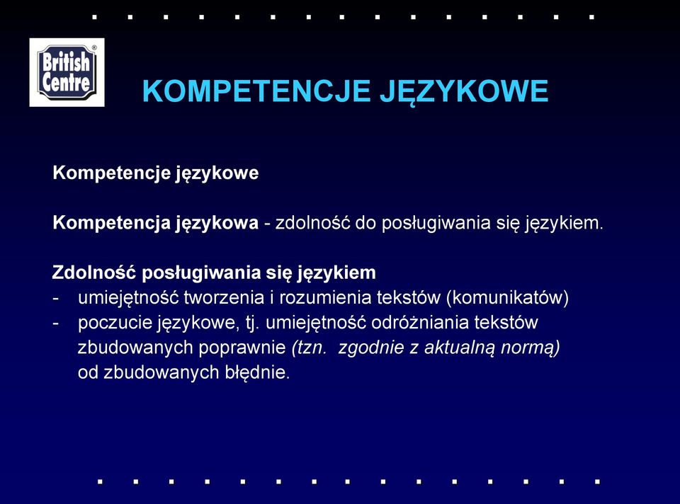 Zdolność posługiwania się językiem - umiejętność tworzenia i rozumienia tekstów