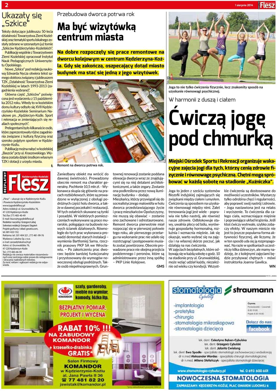 Nowe Szkice pod redakcją naukową Edwarda Nycza otwiera tekst samego doktora związany z jubileuszem TZK Działalność Towarzystwa Ziemi Kozielskiej w latach 1993-2013 (zagadnienia wybrane).