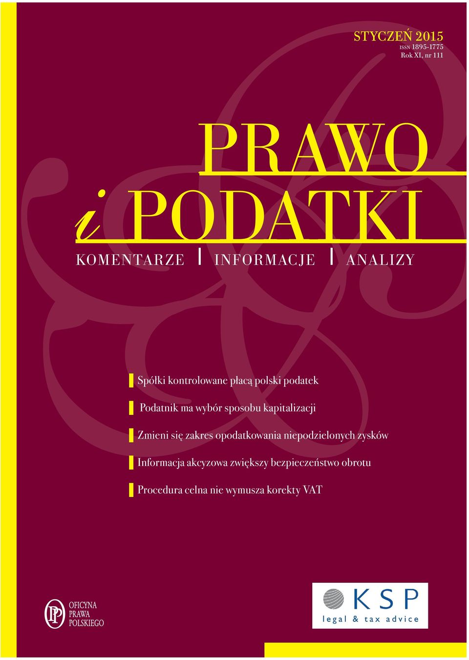 sposobu kapitalizacji Zmieni się zakres opodatkowania niepodzielonych zysków