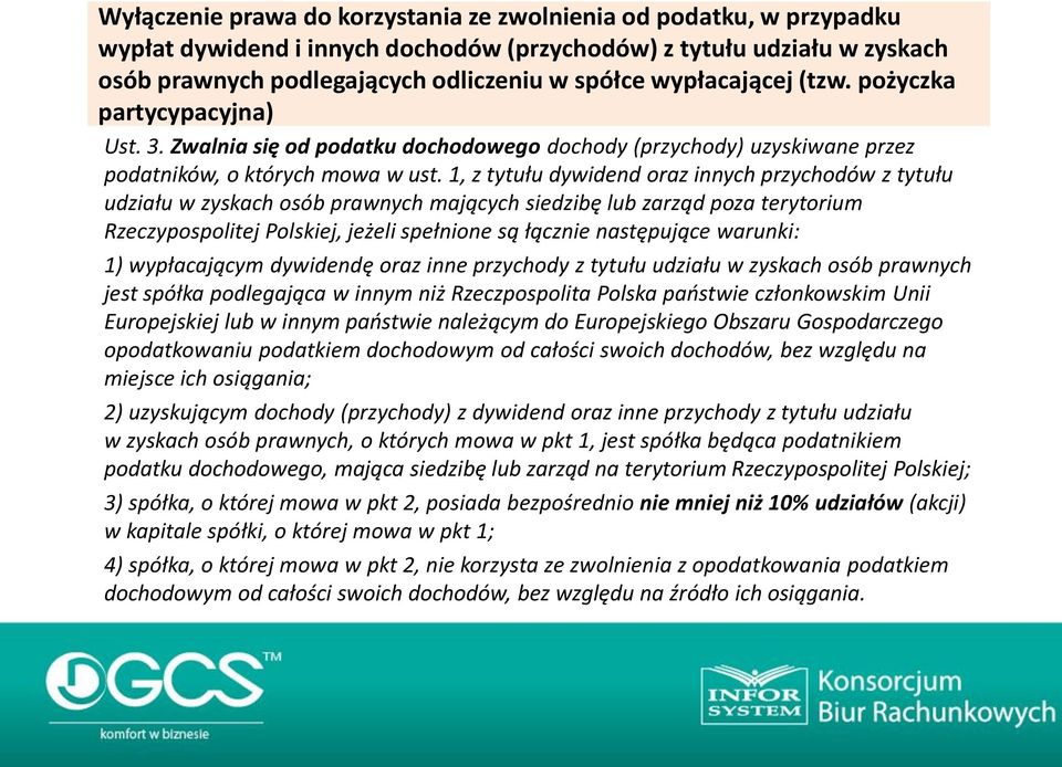 1, z tytułu dywidend oraz innych przychodów z tytułu udziału w zyskach osób prawnych mających siedzibę lub zarząd poza terytorium Rzeczypospolitej Polskiej, jeżeli spełnione są łącznie następujące