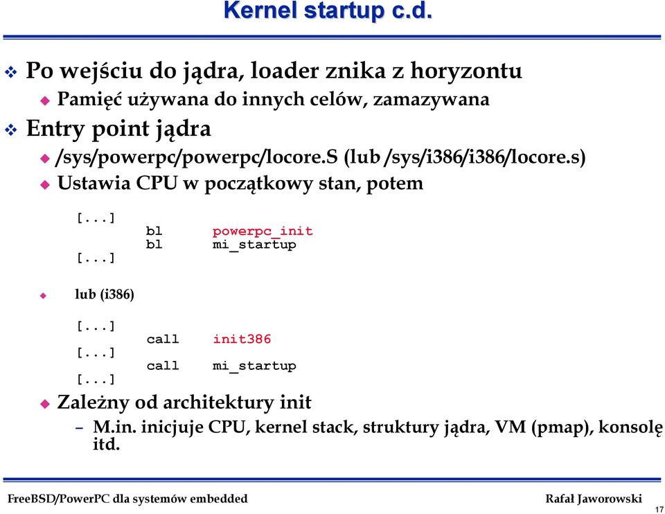 point jądra /sys/powerpc/powerpc/locore.s (lub /sys/i386/i386/locore.
