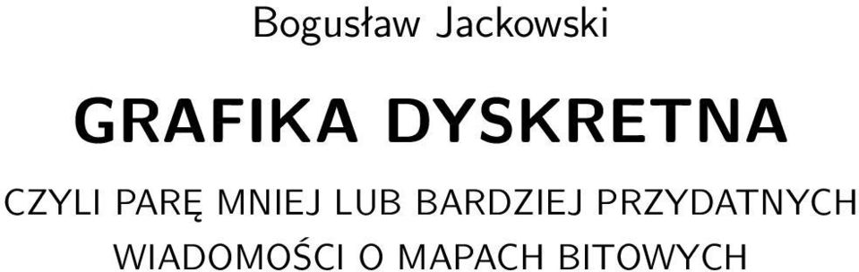 LUB BARDZIEJ PRZYDATNYCH