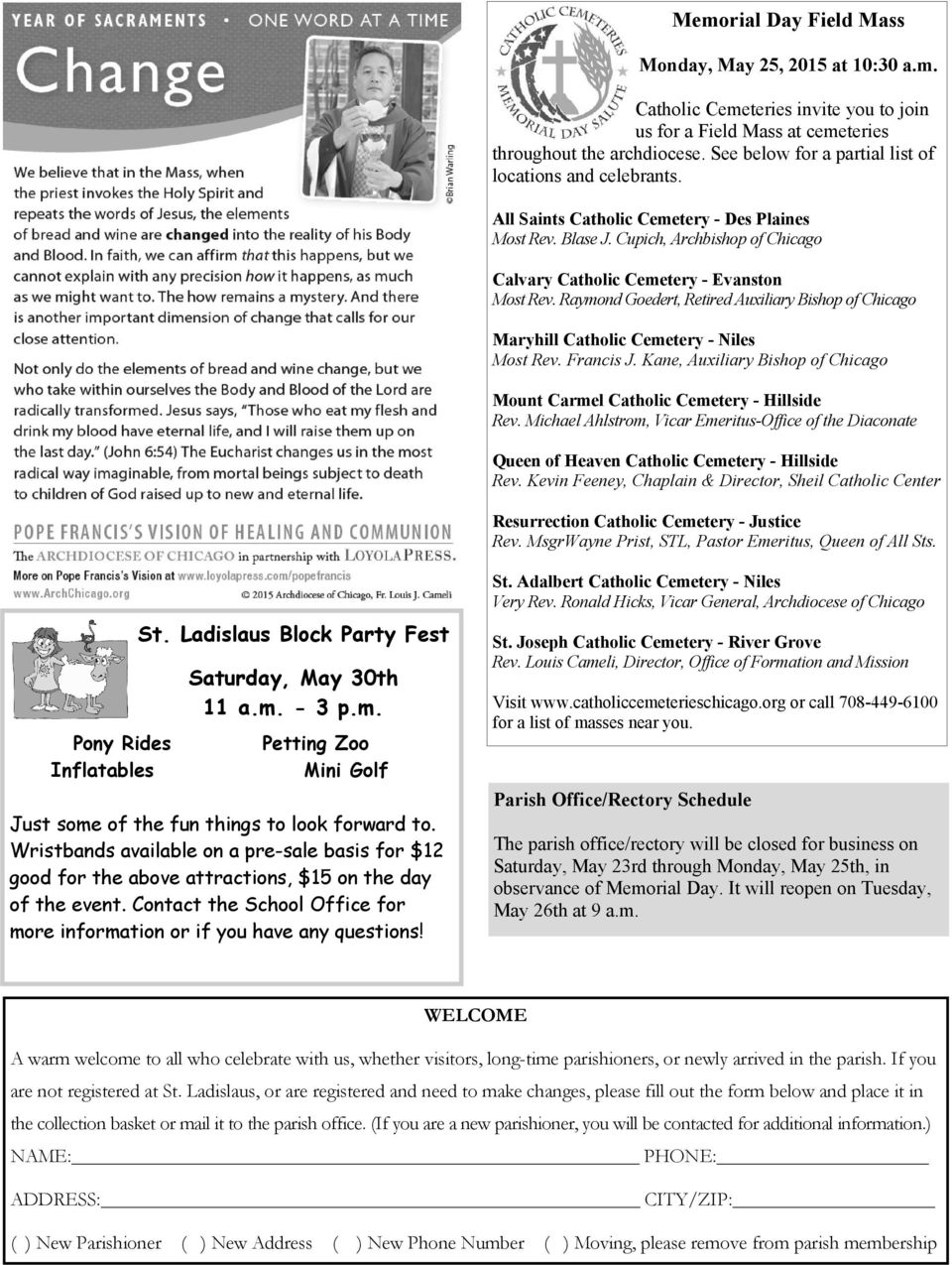 Raymond Goedert, Retired Auxiliary Bishop of Chicago Maryhill Catholic Cemetery - Niles Most Rev. Francis J. Kane, Auxiliary Bishop of Chicago Mount Carmel Catholic Cemetery - Hillside Rev.