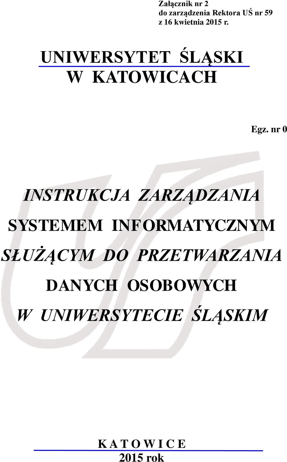 nr 0 INSTRUKCJA ZARZĄDZANIA SYSTEMEM INFORMATYCZNYM SŁUŻĄCYM