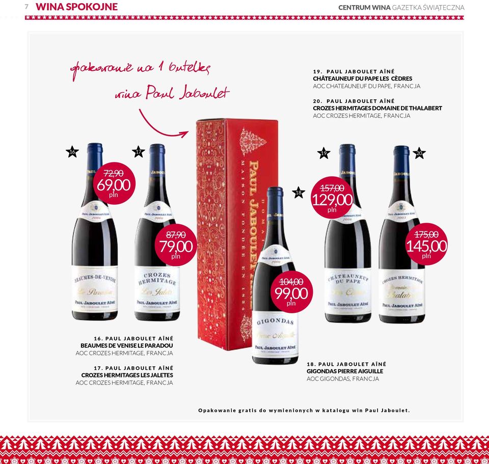 PAUL JABOULET AÎNÉ CROZES HERMITAGES DOMAINE DE THALABERT AOC CROZES HERMITAGE, 16 17 19 20 72,90 69,00 18 157,00 129,00 87,90 79,00 175,00 145,00