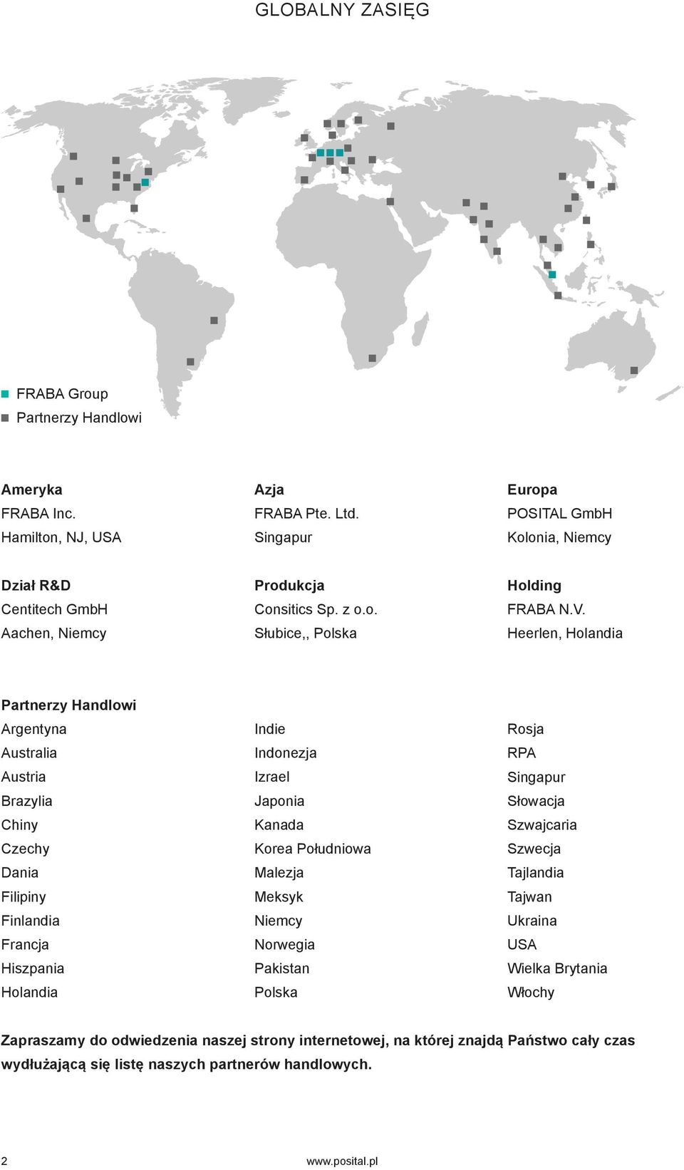 Heerlen, Holandia Partnerzy Handlowi Argentyna Australia Austria Brazylia Chiny Czechy Dania Filipiny Finlandia Francja Hiszpania Holandia Indie Indonezja Izrael Japonia Kanada Korea
