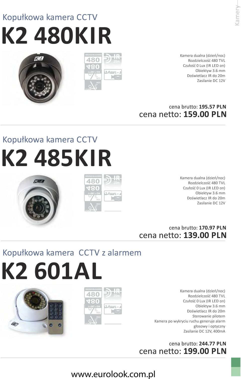 6 mm Doświetlacz do 20m cena brutto: 170.97 PLN cena netto: 139.
