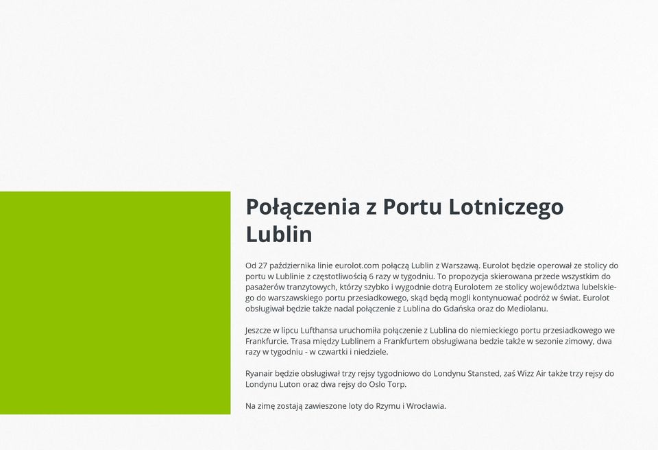 kontynuować podróż w świat. obsługiwał będzie także nadal połączenie z Lublina do Gdańska oraz do Mediolanu.